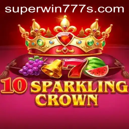 Exploring the Exciting World of 10SparklingCrown: A Guide to Superwin777